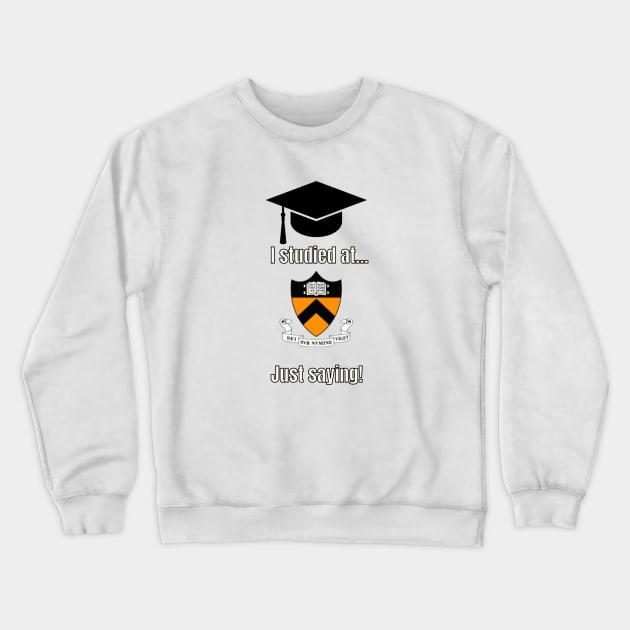 Princeton University T-Shirt, college apparel, unisex t-shirts, university t-shirts, alumni clothing, University of Princeton, gift ideas Crewneck Sweatshirt by Clinsh Online 